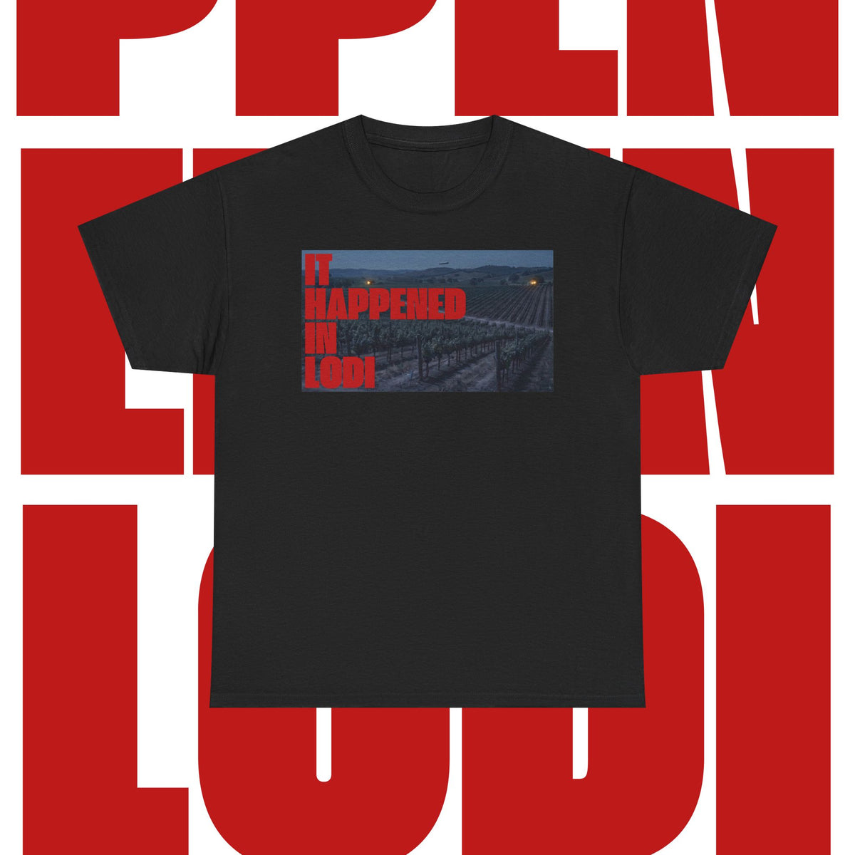 It Happened in Lodi Tee - Vineyard UAP Graphic T-Shirt