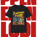 It Happened in Lodi T-Shirt — Retro Sci‑Fi Alien Invasion Graphic Tee
