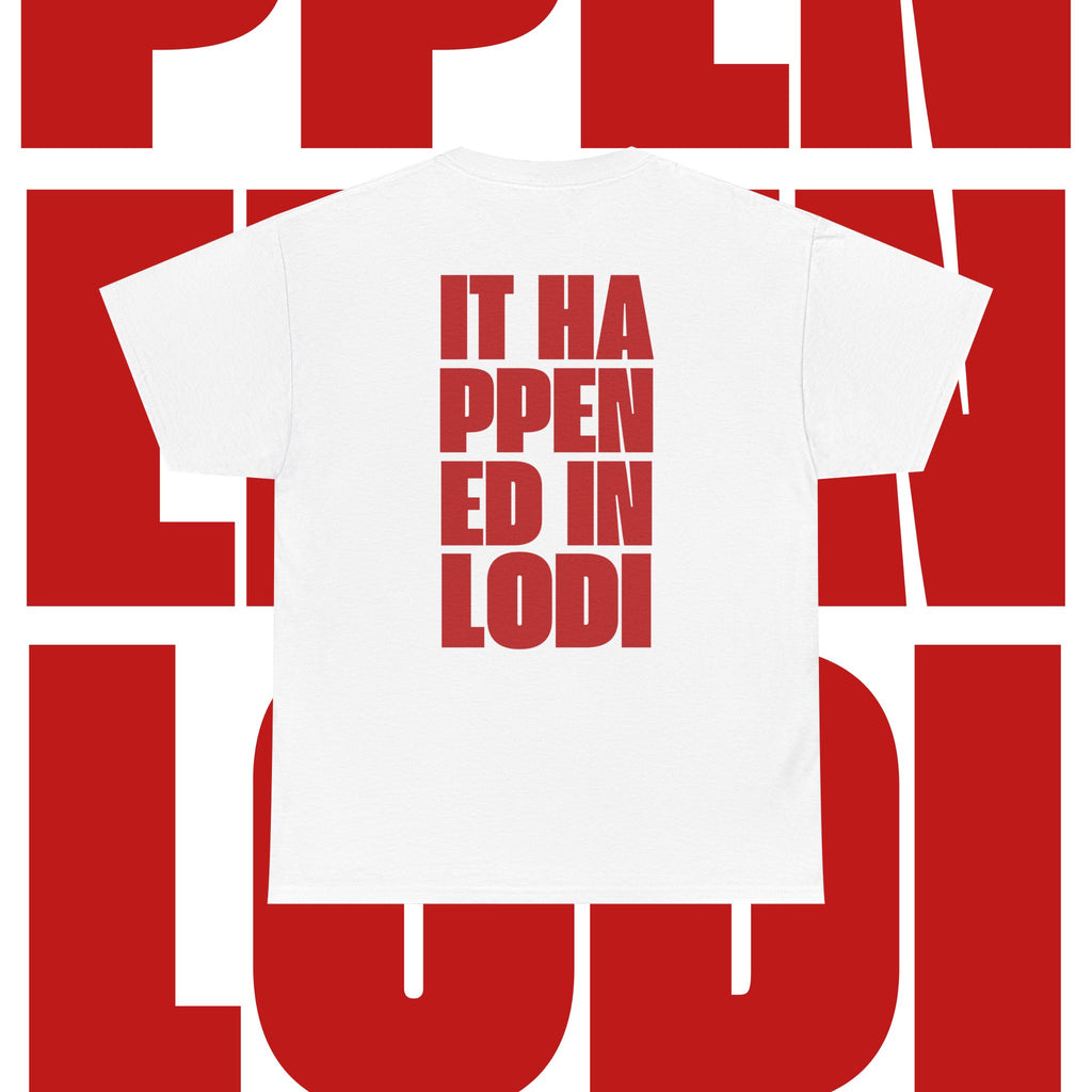 T-Shirt — "It Happened in Lodi 209" Locals Tee