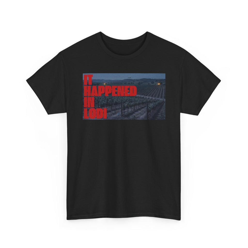 It Happened in Lodi Tee - Vineyard UAP Graphic T-Shirt
