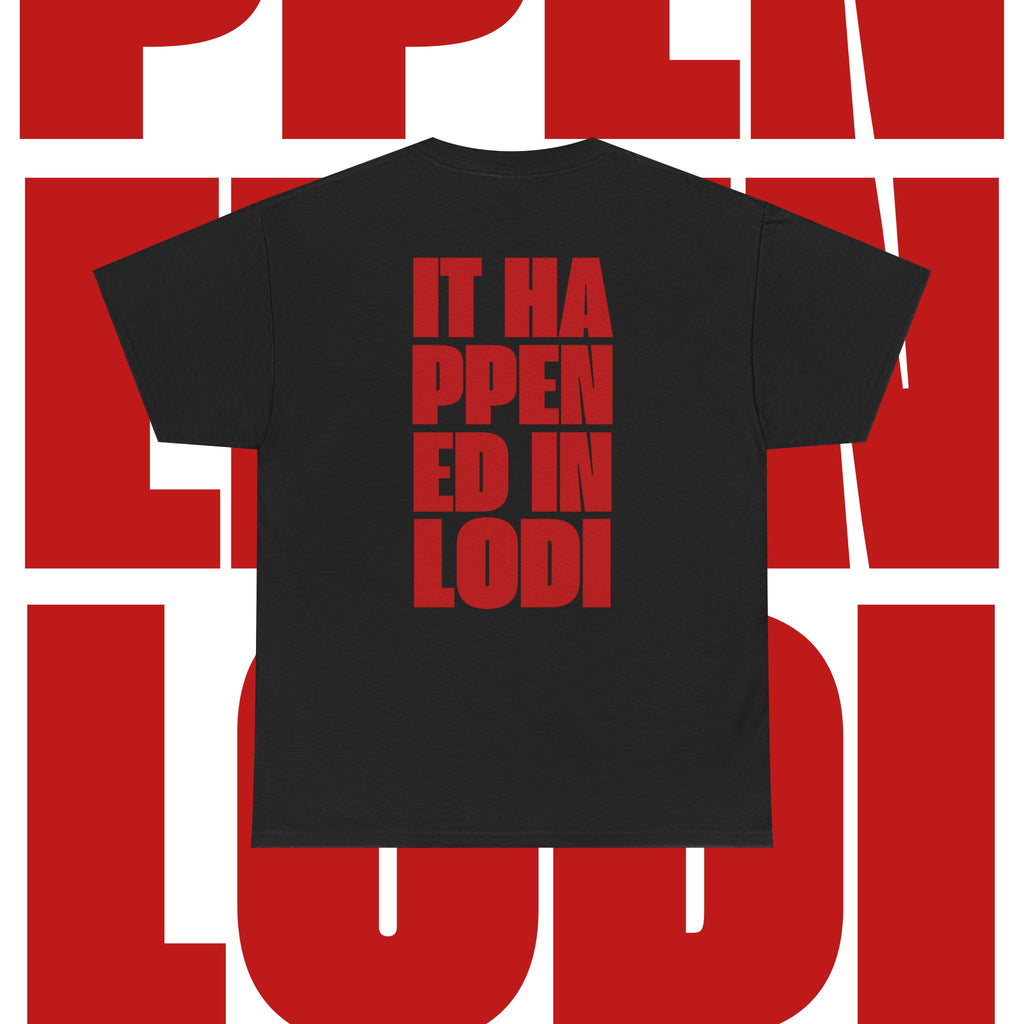 T-Shirt — "It Happened in Lodi 209" Locals Tee